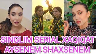 SINGLIM SERIALI AYSENEM VA SHAXSENEM SERIAL XAQIQAT SHU