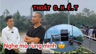 Rùng Mình Nghe Lại 30 Giây Thoát C.H.Ế.T Trong Gang Tấc Của Người Đàn Ông Khi Đi Qua Cầu Phong Châu