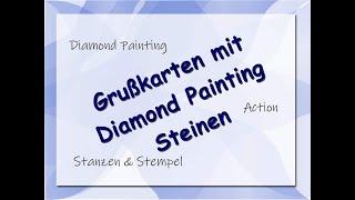 Grußkarten aus Diamond Painting Reststeinen mit Stempeln und Stanzen - Alternative zu DIY Cards