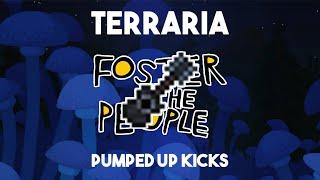 Terraria: Foster The People - Pumped Up Kicks | Rain Song