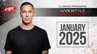 DJ ISAAC - HARDSTYLE SESSIONS #185 | JANUARY 2025