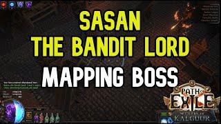 Path of Exile 3.25 - SASAN, THE BANDIT LORD - Mapping Boss -  - KingsMarch