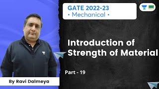 Introduction of Strength of Material-19 |GATE 2022-23|Mechanical| Ravi Dalmeya|The Great Hall - Gate