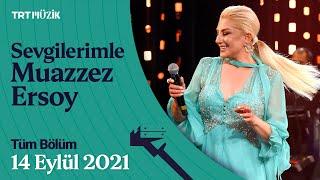 Sevgilerimle Muazzez Ersoy (14 Eylül 2021 - Tüm Bölüm)