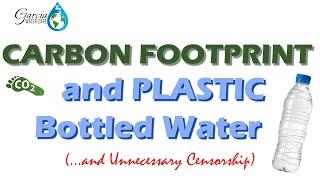 Carbon Footprint and Plastic Water Bottles (...and unnecessary censorship!)