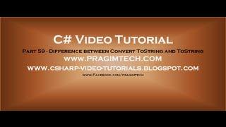 Part 59 C# Tutorial Difference between Convert ToString and ToString