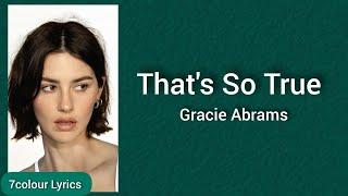 That's So True - Gracie Abrams ( Easy Lyrics )