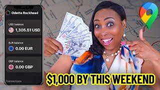 How To Make US$1,000 BY THIS WEEKEND With Just A Phone, Google Maps & Internet Connection