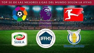 Este es el TOP 10 de las Mejores Ligas del Mundo de Futbol en la Actualidad según la IFFHS