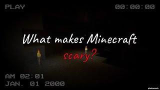 What Makes Minecraft Scary?