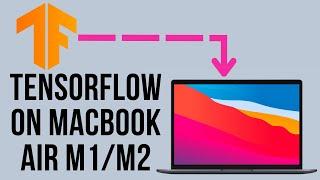 TensorFlow on M1/M2 (Apple Silicon) - How to install TensorFlow on Macbook in 10 minutes