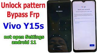 Unlock Pattern and Bypass Frp Vivo Y15s not open settings, android 11