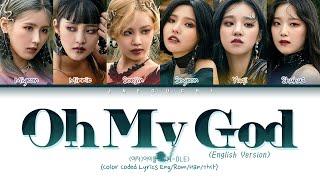 (G)I-DLE - Oh My God (English Ver.) (Color Coded Lyrics Eng)