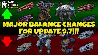 MAJOR BALANCE CHANGES FOR UPDATE 9.7 IN WAR ROBOTS!!!