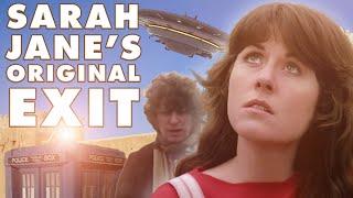 Sarah Jane’s Original Shocking Exit | Doctor Who Unmade