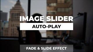 Image Slider | 1. Create Fade & Slide Effect With Autoplay Using HTML, CSS, & Javascript