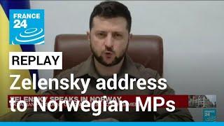 REPLAY - 'Protect freedom': Ukraine's Zelensky gives address to Norwegian parliament • FRANCE 24