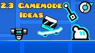 All 2.3 Gamemode Ideas | Geometry Dash 2.2