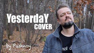 YesterdaY  COVER by Pushnoy