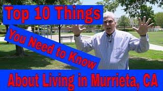 Top 10 Things You Need to Know About Living in Murrieta, CA