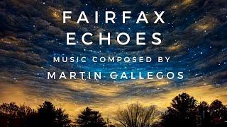 Fairfax Echoes | Music by Martin Gallegos