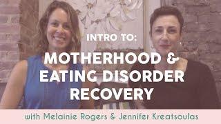 INTRO: MOTHERHOOD & EATING DISORDER RECOVERY SERIES