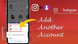 How to Add Another Instagram Account (One Device) | Login multiple Instagram