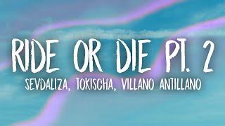 Sevdaliza - Ride Or Die Pt. 2 Ft. Tokischa & Villano Antillano (Lyrics)