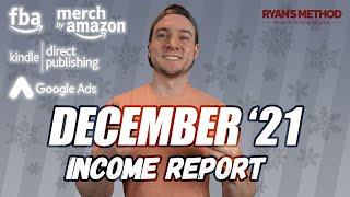 December 2021 Passive Income Report (Amazon FBA, Merch, KDP, Print on Demand, Google Ads)