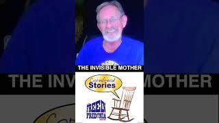 THE INVISIBLE MOTHER -   CornBread Stories