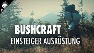 EINSTEIGER AUSRÜSTUNG – Wie finde ich die richtige Anfänger Ausrüstung für Bushcraft und Outdoor?