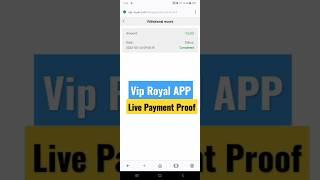 Vip Royal New earning app | Royal app live Withdrawal | Real or Fake