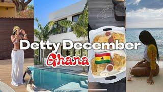 DETTY DECEMBER IN GHANA , PRIVATE BEACH HOUSE️, ROAD TRIP ️️- week 1