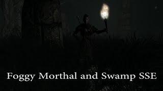 Foggy Morhtal and Swamp SE for Gamer Mods ru