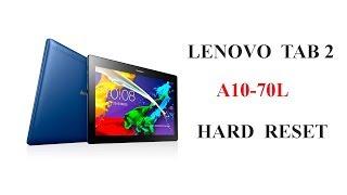 Hard Reset Lenovo Tab2 A10-70 Сброс Настроек