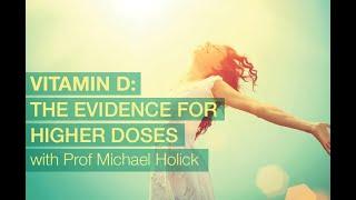 Vitamin D: The evidence for higher doses with Dr Michael Holick