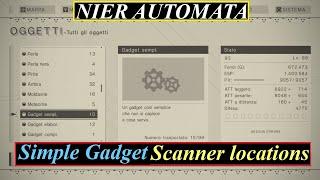 Nier Automata 1.06 - Simple Gadget scanner locations - (see description / vedere descrizione)