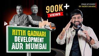 Nitin Gadkari, Development Aur Mumbai Standup comedy by Inder Sahani