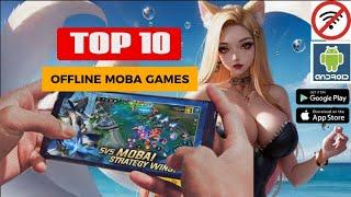 TOP10 Offline MOBA Games | in Mobile Android