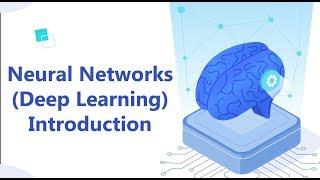 Neural Networks (Deep Learning) - Part 1 Introduction