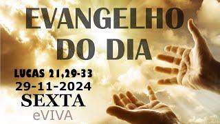 EVANGELHO DO DIA 29/11/2024  Lc 21,29-33  HOMILIA DIÁRIA DE HOJE LITURGIA DIÁRIA eVIVA