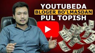 YOUTUBEDAN PUL ISHLASHNI ENG OSON YO'LI BU | INTERNETDAN PUL ISHLASH 2021