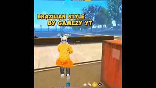 Brazilian style X Gamezy yt #freefire #impossible