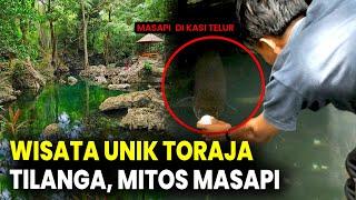 TEMPAT WISATA TORAJA WAJIB DIKUNJUNGI: WISATA TILANGA TORAJA,  KEINDAHAN PEMANDANGAN, MITOS MASAPI