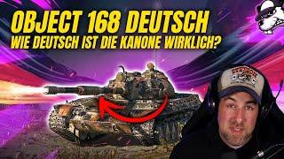 Object 168 "DEUTSCH" - Wie deutsch ist die Kanone wirklich? [World of Tanks - Gameplay]