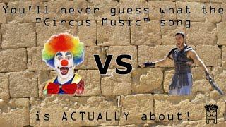 I sing about the REAL origins of the "Circus Music" song!