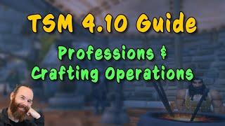 TSM 4.10 Guide - Professions & Crafting Operations