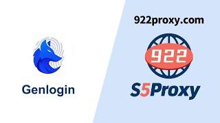 How to use 922 S5 Proxy in Genlogin？High quality residential proxy IPs from 190+ countries/regions