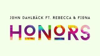 John Dahlbäck feat. Rebecca & Fiona - Honors (Cover Art)