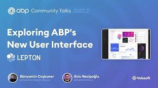 ABP Community Talks 2022.2: Exploring ABP's new user interface - The LeptonX theme